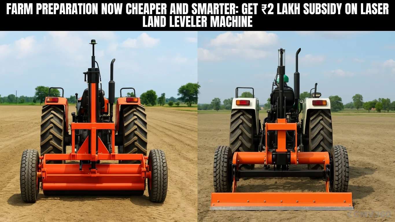 Farm Preparation Now Cheaper and Smarter: Get ₹2 Lakh Subsidy on Laser Land Leveler Machine Farm Preparation Now Cheaper and Smarter.webp