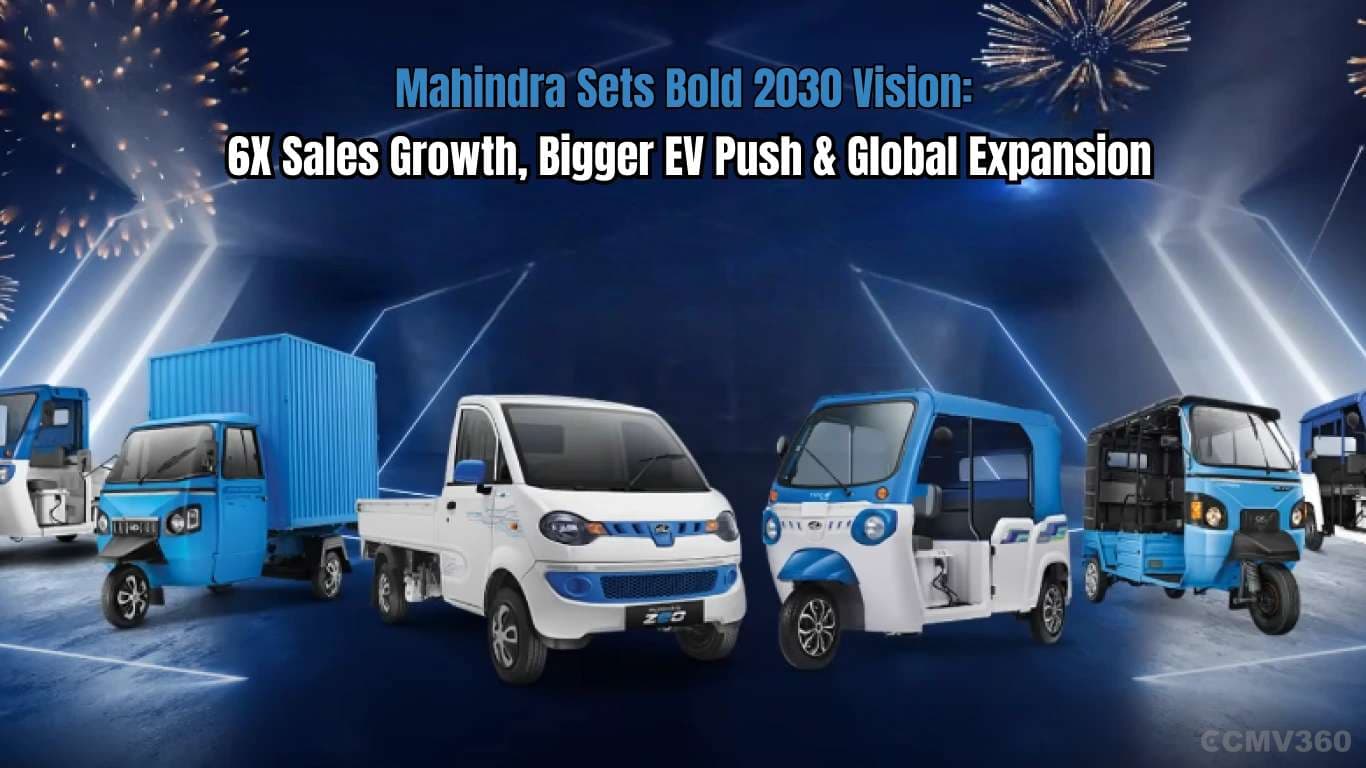 Mahindra Sets Bold 2030 Vision: 6X Sales Growth, Bigger EV Push & Global Expansion Mahindra Targets 6X Growth by 2030 with Major EV Expansion