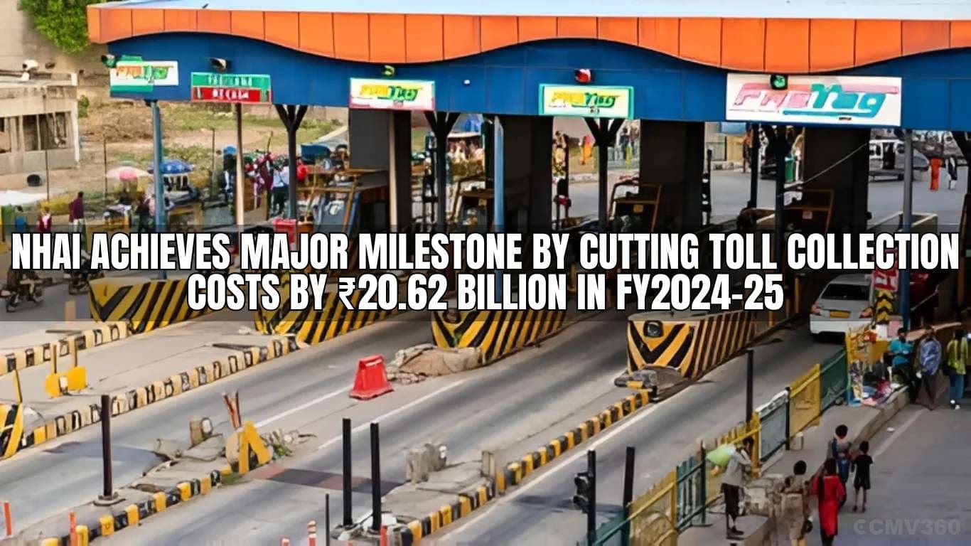 NHAI Achieves Major Milestone by Cutting Toll Collection Costs by ₹20.62 Billion in FY2024–25 NHAI Cuts Toll Collection Costs by ₹20.62 Billion