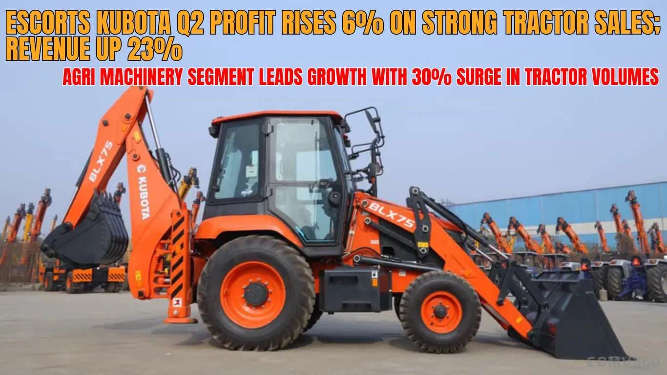 Escorts Kubota Q2 Profit Rises 6% on Strong Tractor Sales; Revenue Up 23%: Agri Machinery Segment Leads Growth with 30% Surge in Tractor Volumes Escorts Kubota Q2 Profit Rises 6% on Strong Tractor Sales; Revenue Up 23%: Agri Machinery Segment Leads Growth with 30% Surge in Tractor Volumes