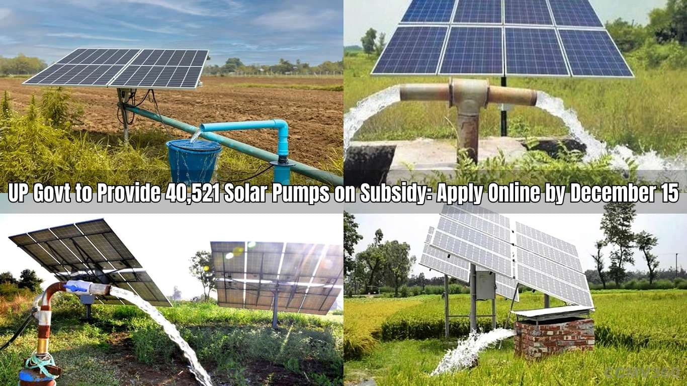 UP Govt to Provide 40,521 Solar Pumps on Subsidy: Apply Online by December 15 UP Offers 40,521 Solar Pumps on Subsidy: Apply by Dec 15