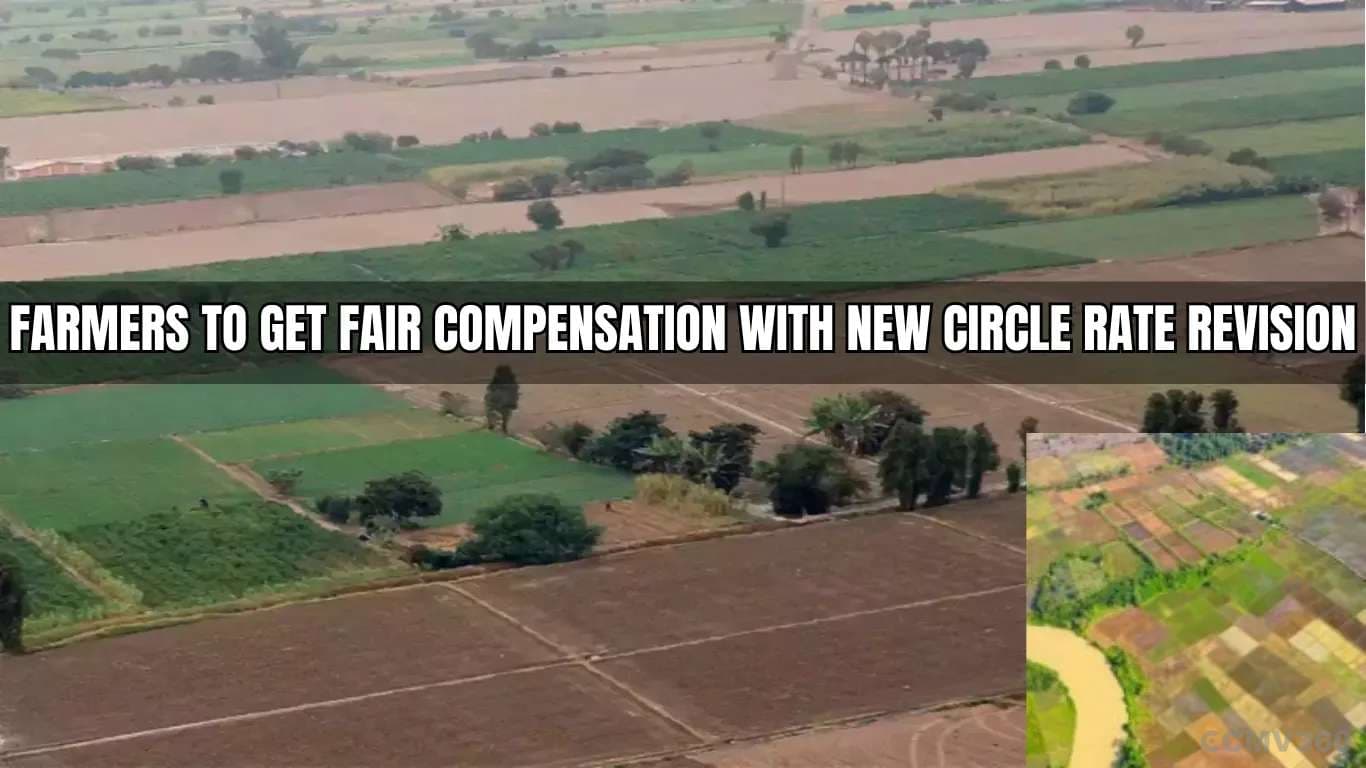 Farmers to Get Fair Compensation with New Circle Rate Revision Farmers to Get Fair Compensation with New Circle Rate Revision.webp
