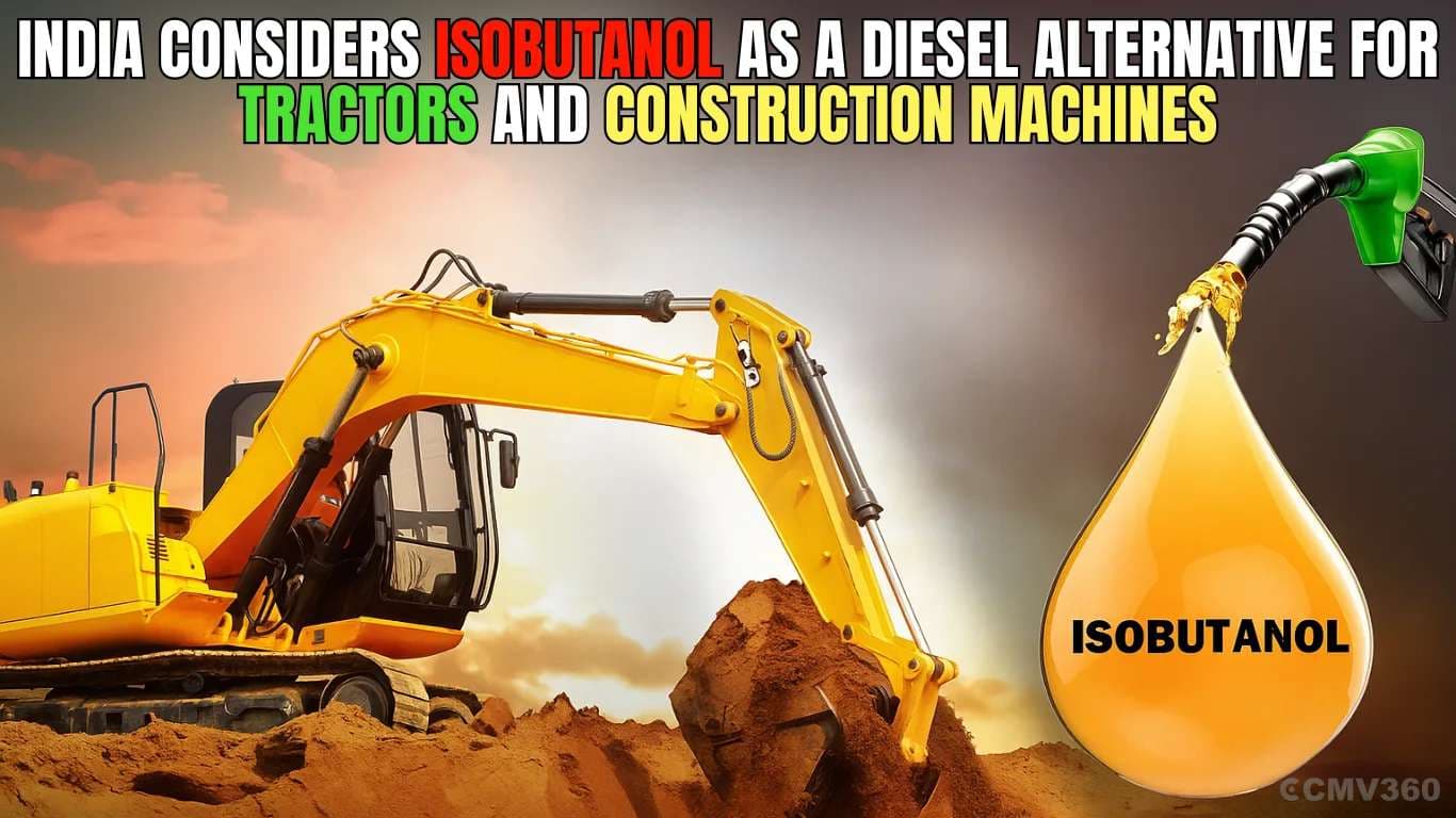 India Considers Isobutanol as a Diesel Alternative for Tractors and Construction Machines India Considers Isobutanol as a Diesel Alternative for Tractors and Construction Machines.webp