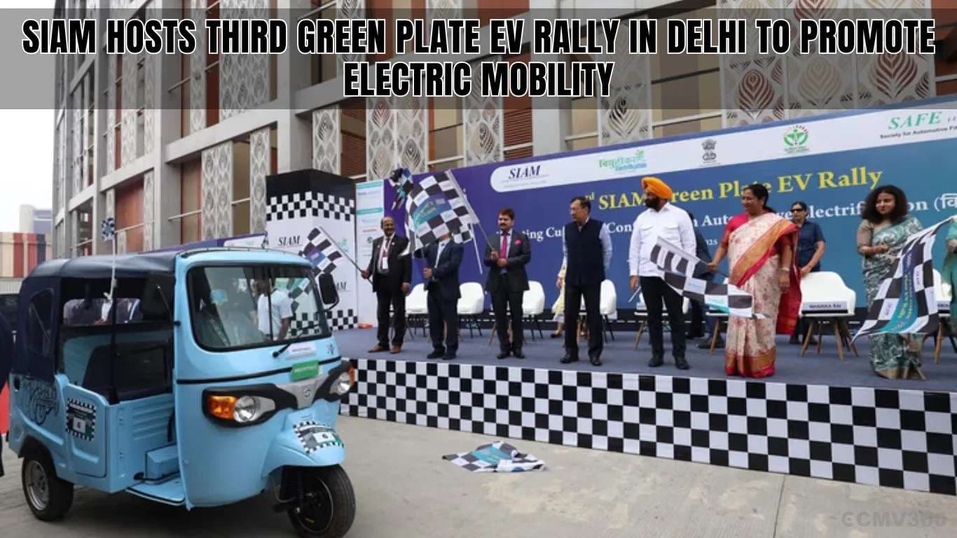 SIAM Hosts Third Green Plate EV Rally in Delhi to Promote Electric Mobility SIAM Hosts Third Green Plate EV Rally in Delhi to Promote Electric Mobility