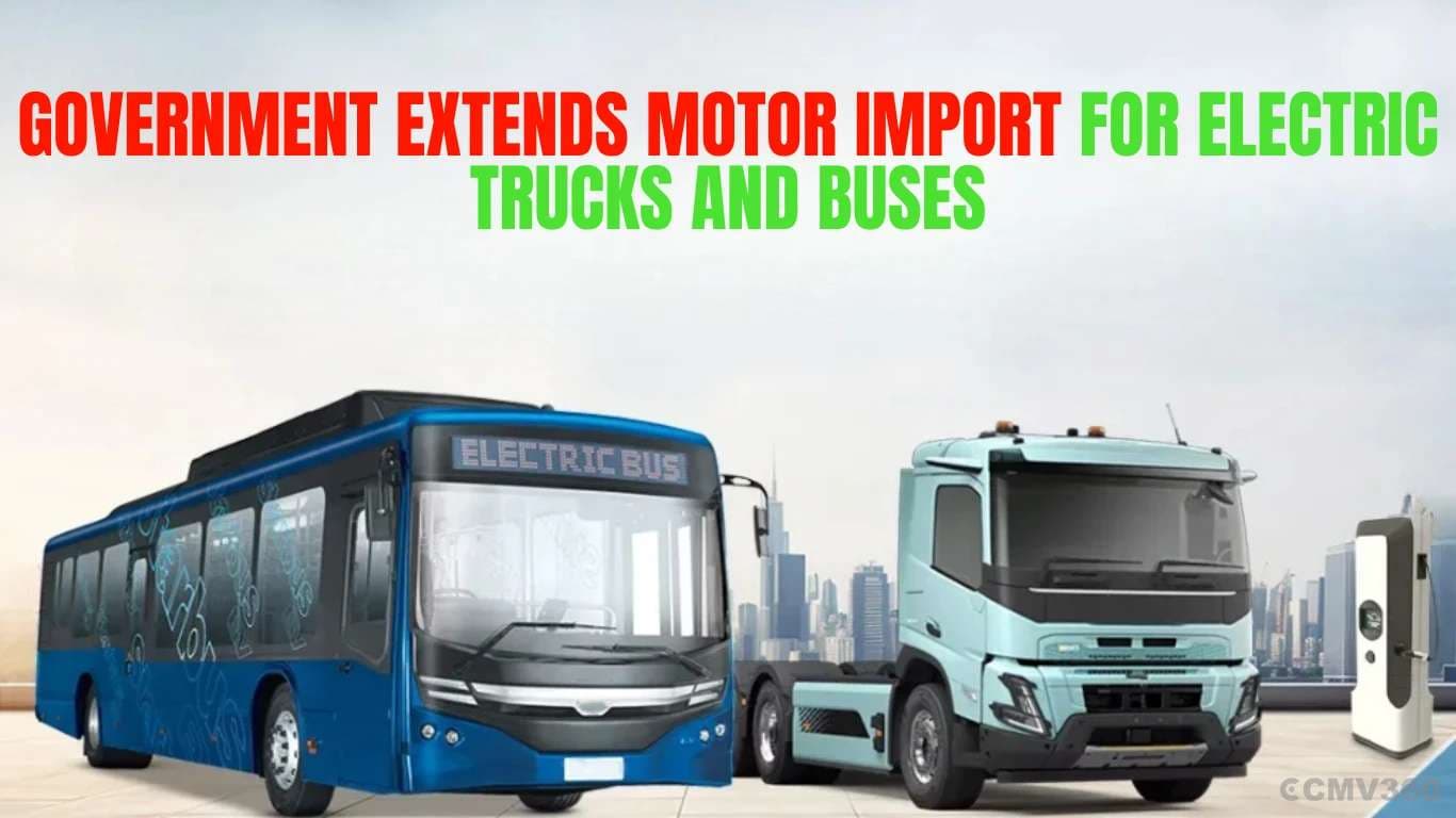 Government Extends Motor Import for Electric Trucks and Buses Government Extends Motor Import for Electric Trucks and Buses.webp