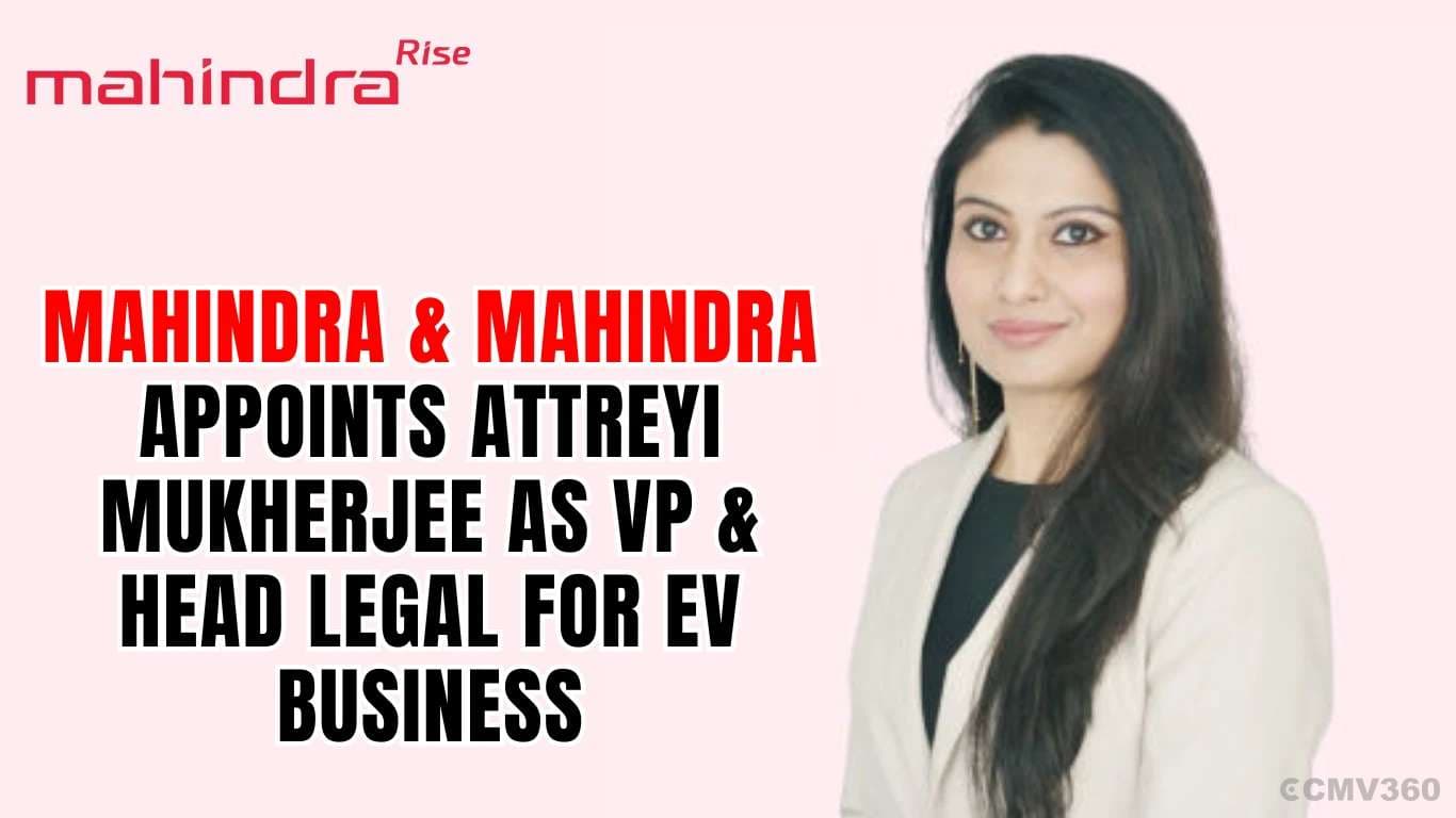 Mahindra & Mahindra Appoints Attreyi Mukherjee as VP & Head Legal for EV Business Mahindra & Mahindra Appoints Attreyi Mukherjee as VP & Head Legal for EV Business