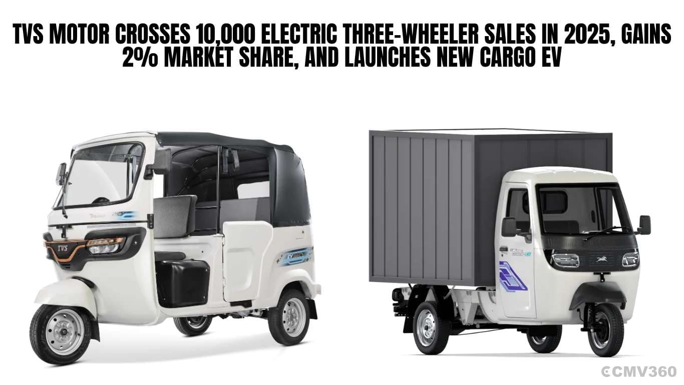 TVS Motor Crosses 10,000 Electric Three-Wheeler Sales in 2025, Gains 2% Market Share, and Launches New Cargo EV TVS Motor Crosses 10K E-3 Wheeler Sales in 2025.webp