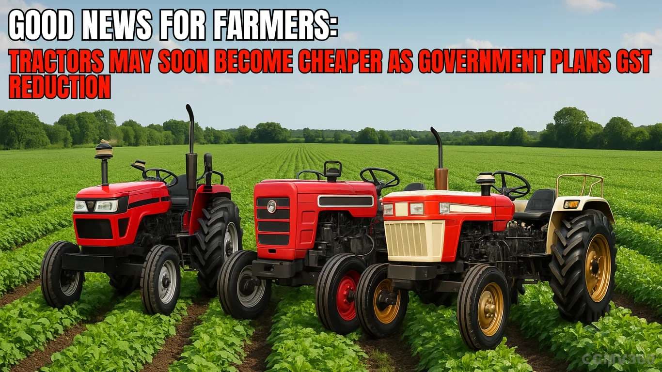 Good News for Farmers: Tractors May Soon Become Cheaper as Government Plans GST Reduction Good News for Farmers.webp