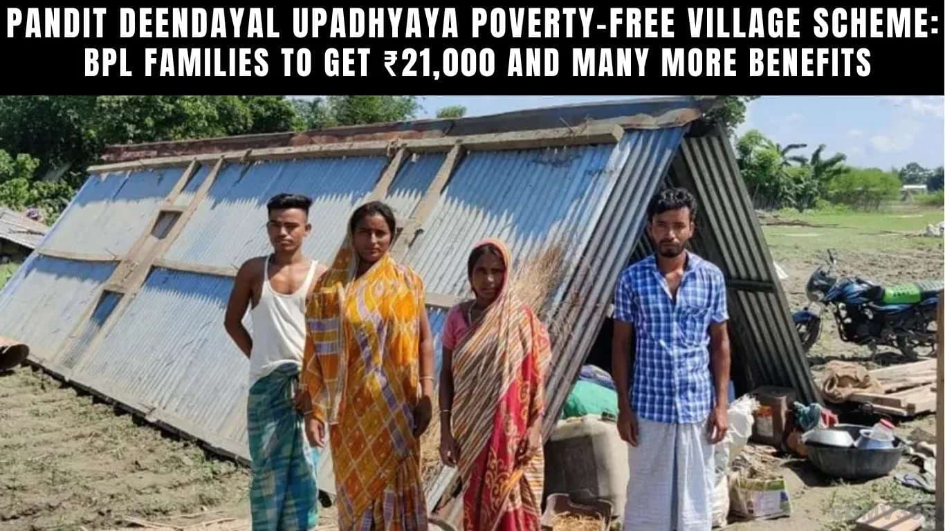 Pandit Deendayal Upadhyaya Poverty-Free Village Scheme: BPL Families to Get ₹21,000 and Many More Benefits Pandit Deendayal Upadhyaya Poverty-Free Village Scheme.webp