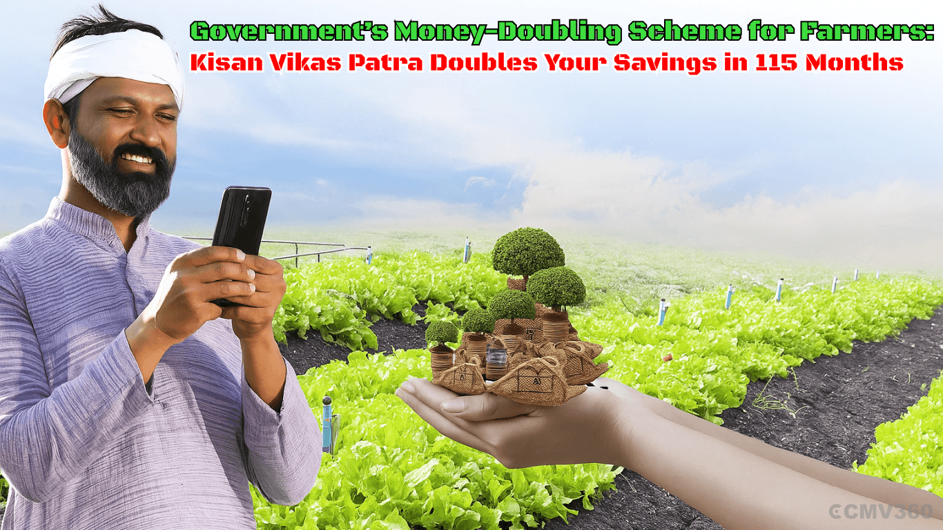 Government’s Money-Doubling Scheme for Farmers: Kisan Vikas Patra Doubles Your Savings in 115 Months Governmentâs Money-Doubling Scheme for Farmers.png