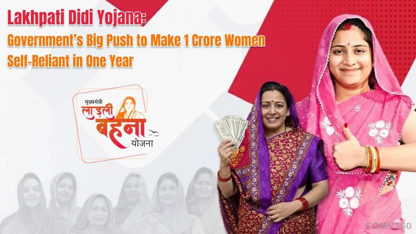 Lakhpati Didi Yojana: Government’s Big Push to Make 1 Crore Women Self-Reliant in One Year Lakhpati Didi Yojana: Government’s Big Push to Make 1 Crore Women Self-Reliant in One Year