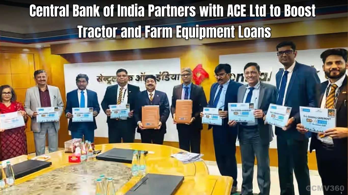 Central Bank of India Partners with ACE Ltd to Boost Tractor and Farm Equipment Loans Central Bank of India, ACE Partner for Tractor Loans
