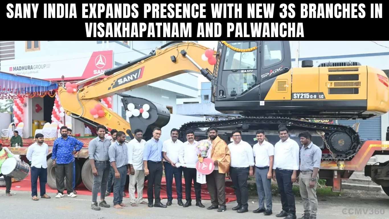 SANY India Expands Presence with New 3S Branches in Visakhapatnam and Palwancha SANY India Opens 3S Branches in Visakhapatnam & Palwancha
