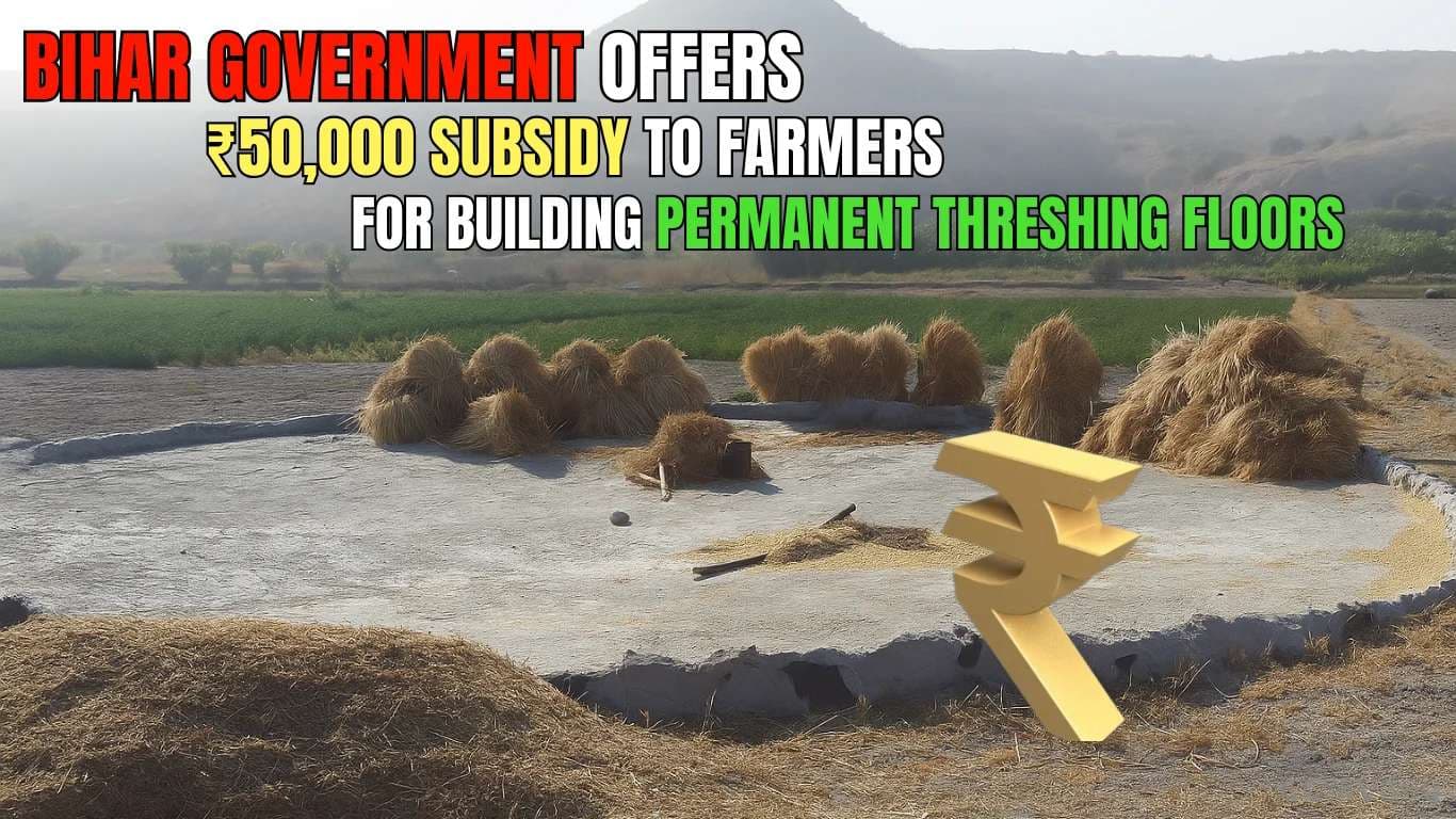 Bihar Government Offers ₹50,000 Subsidy to Farmers for Building Permanent Threshing Floors Bihar Government Offers â¹50,000 Subsidy to Farmers for Building Permanent Threshing Floors.webp