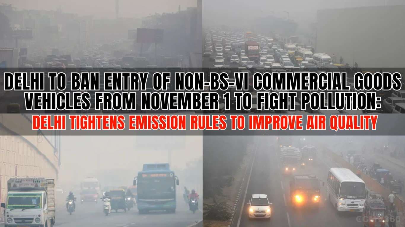 Delhi to Ban Entry of Non-BS-VI Commercial Goods Vehicles from November 1 to Fight Pollution: Delhi Tightens Emission Rules to Improve Air Quality Delhi Bans Non-BS-VI Commercial Vehicles from November 1