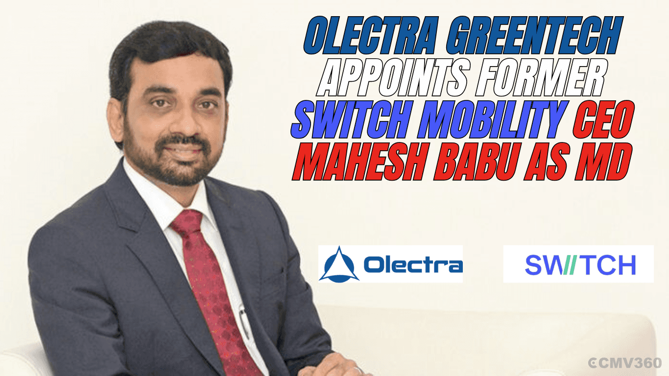 Olectra Greentech Appoints Former Switch Mobility CEO Mahesh Babu as MD Olectra Greentech Appoints Former Switch Mobility CEO Mahesh Babu as MD.png