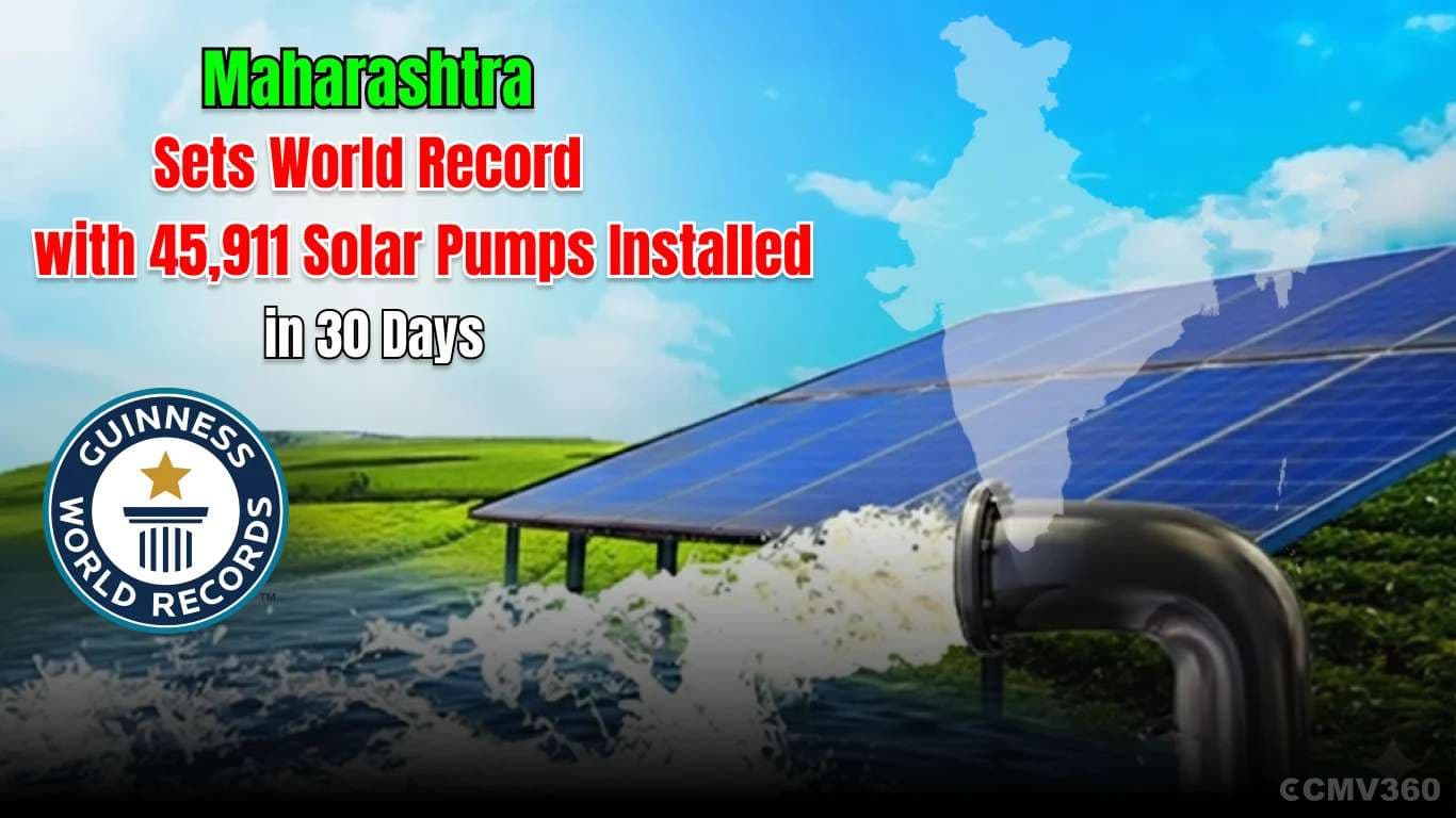 Maharashtra Sets World Record with 45,911 Solar Pumps Installed in 30 Days Maharashtra Sets World Record with 45,911 Solar Pumps Installed in 30 Days
