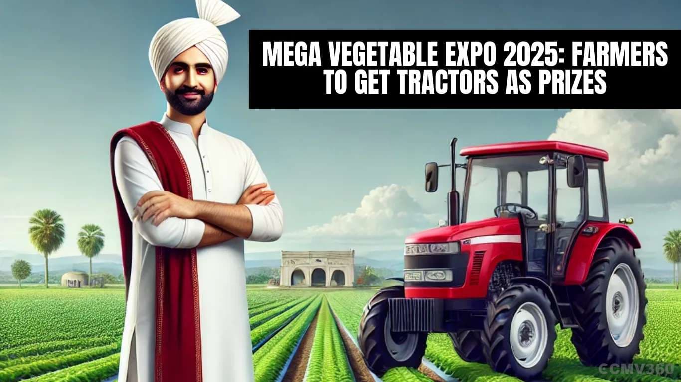 Mega Vegetable Expo 2025: Farmers to Get Tractors as Prizes Mega Vegetable Expo 2025 Farmers to Get Tractors as Prizes.webp