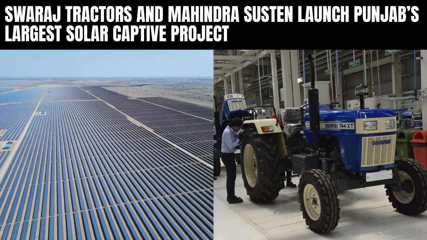 Swaraj Tractors and Mahindra Susten Launch Punjab’s Largest Solar Captive Project Swaraj Tractors and Mahindra Susten Launch Punjabâs Largest Solar Captive Project.webp