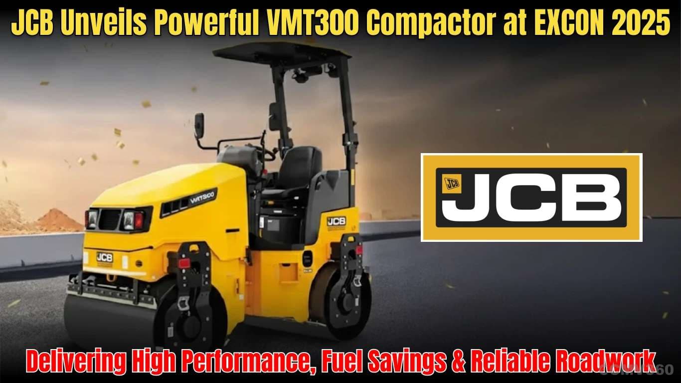JCB Unveils Powerful VMT300 Compactor at EXCON 2025, Delivering High Performance, Fuel Savings & Reliable Roadwork JCB Launches VMT300 Entry-Level Compactor at EXCON 2025