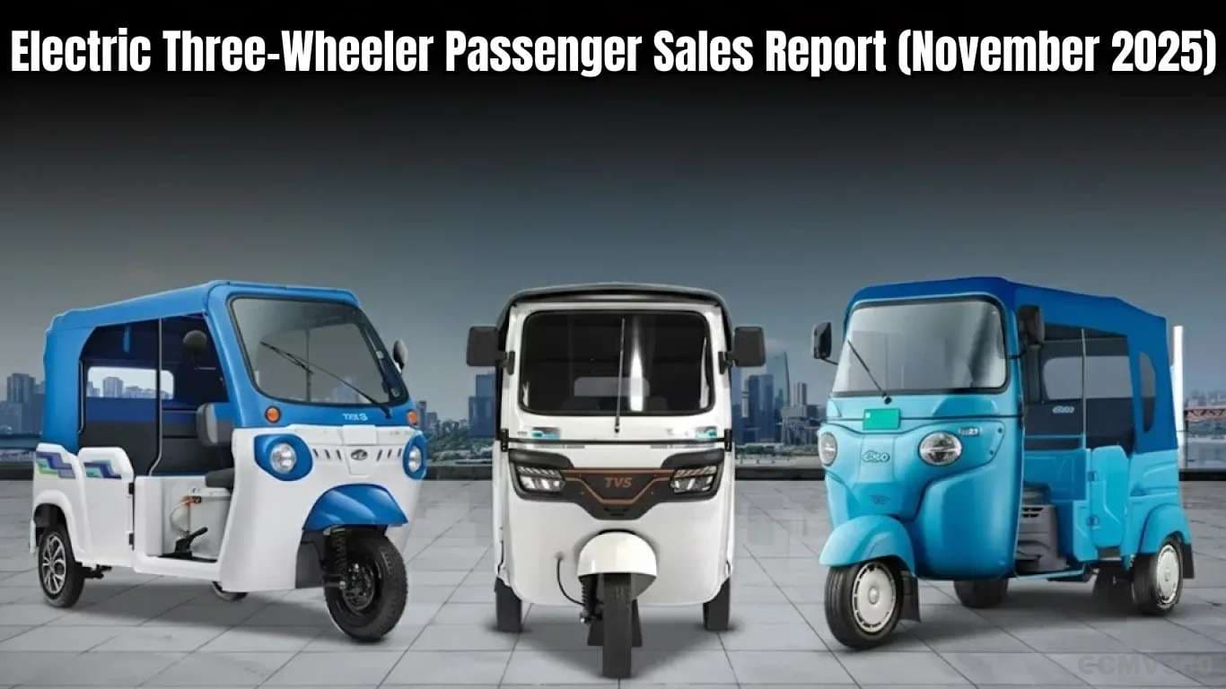 Electric Three-Wheeler Passenger Sales Report (November 2025): Mahindra, Bajaj, and TVS Lead the Market Electric Three-Wheeler Passenger Sales Report (November 2025): Mahindra, Bajaj, and TVS Lead the Market